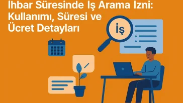 İhbar Süresinde İş Arama İzni: Kullanımı Süresi ve Ücret Detayları