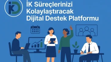 İK Süreçlerinizi Kolaylaştıracak Dijital Destek Platformu