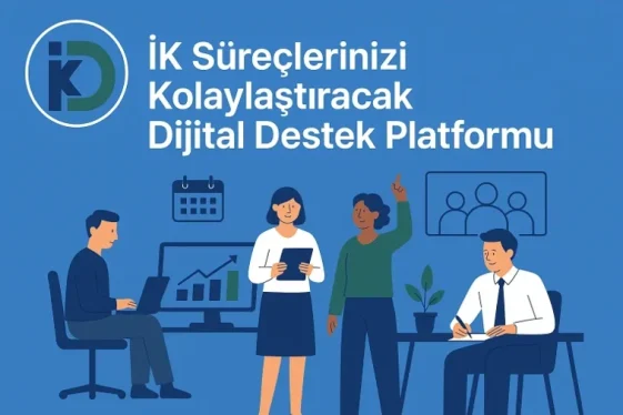 İK Süreçlerinizi Kolaylaştıracak Dijital Destek Platformu