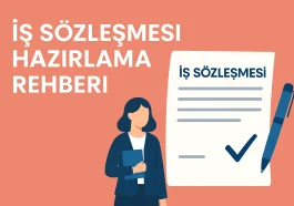 İş Sözleşmesi Hazırlama Rehberi