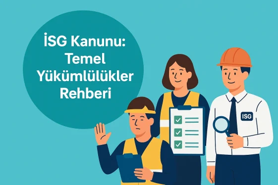 İSG Kanunu: Temel Yükümlülükler